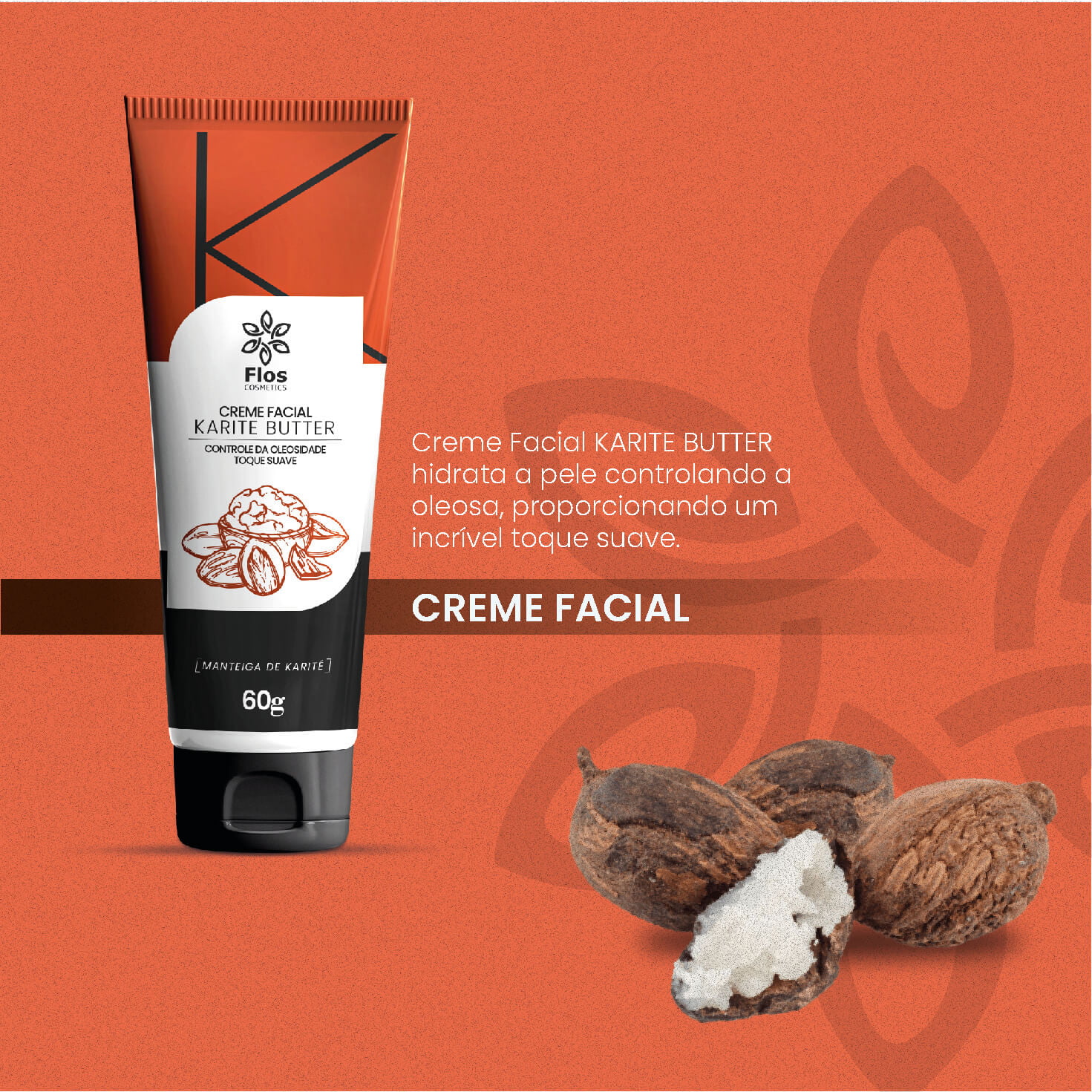 CREME FACIAL KARITE? Flos Cosméticos